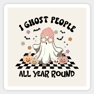 I Ghost People All Year Round Magnet